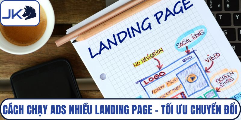 Cách chạy ads nhiều landing page