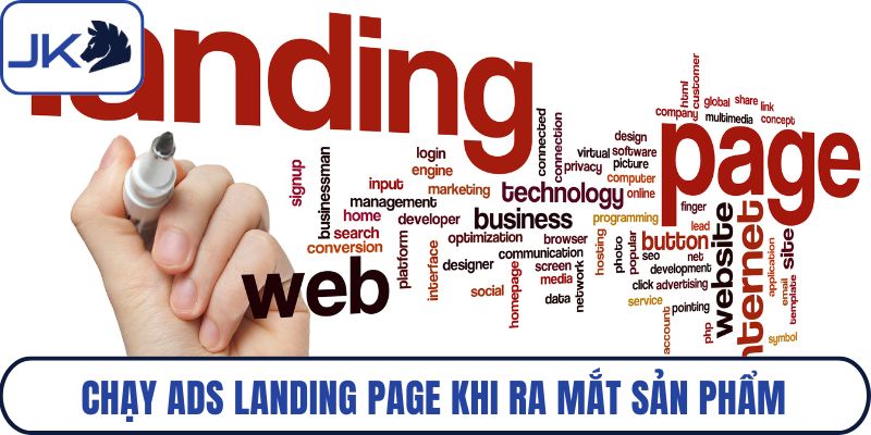 Chạy Ads landing page khi ra mắt sản phẩm