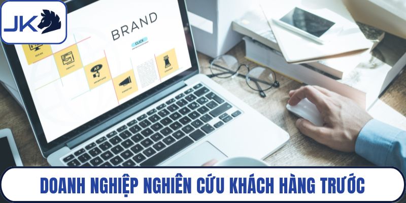 Doanh nghiệp nghiên cứu khách hàng trước khi thiết kế