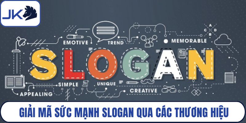 Giải mã sức mạnh slogan qua các thương hiệu