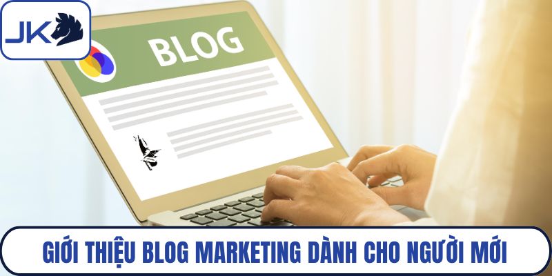 Giới thiệu blog marketing dành cho người mới