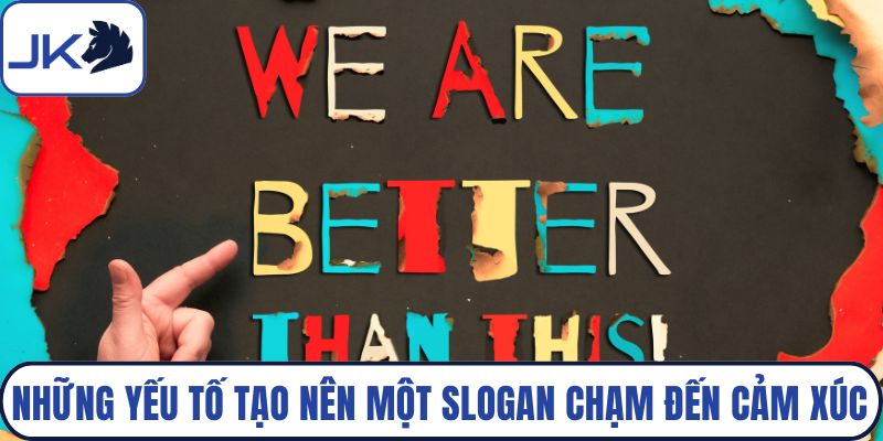 Những yếu tố tạo nên một slogan chạm đến cảm xúc