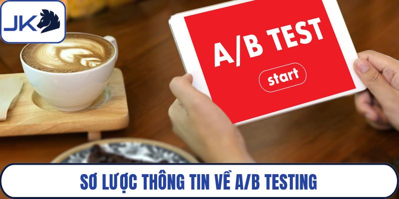 Sơ lược thông tin về A/B testing