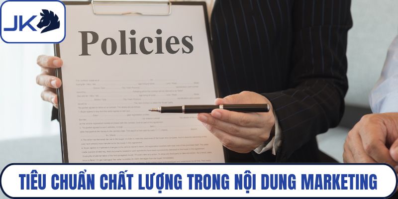 Tiêu chuẩn chất lượng trong nội dung marketing