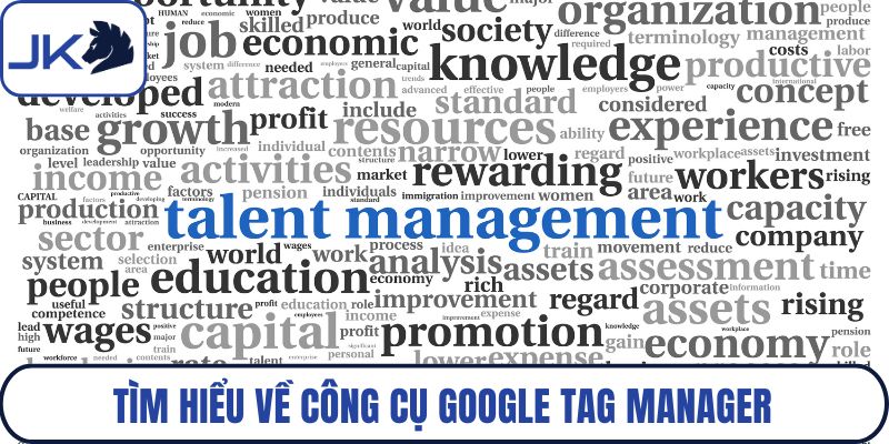 Tìm hiểu về công cụ Google Tag Manager